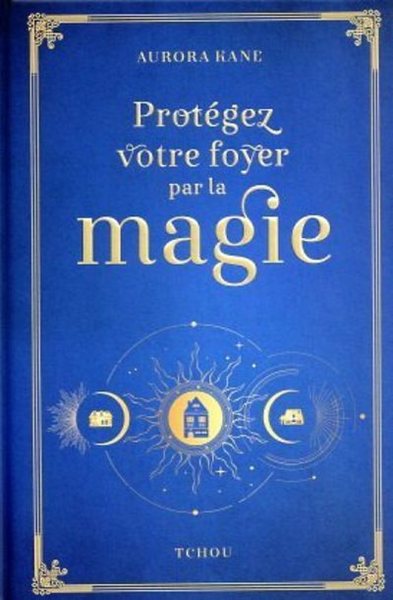Image de Protégez votre foyer par la magie