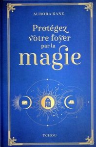 Image de Protégez votre foyer par la magie