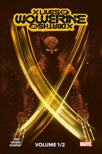 Image de X Men : X Lives / X Deaths of Wolverine T01 (Edition collector) - COMPTE FERME