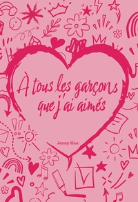 Picture of Les Amours de Lara Jean T01 : A tous les garçons que j'ai aimés - Edition collector