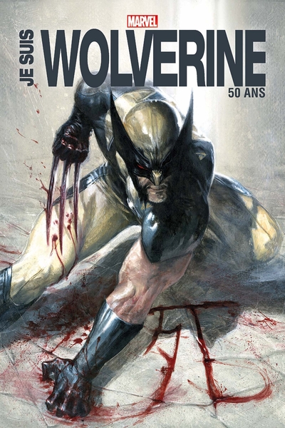 Image de Je suis Wolverine - Edition Anniversaire 50 ans