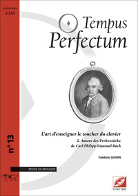Picture of Tempus Perfectum n° 13 : L’art d’enseigner le toucher du clavier. 2. Autour des Probestücke