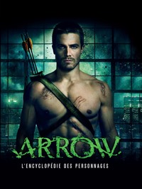 Image de DC COMICS : L'ENCYCLOPEDIE DE LA SERIE ARROW
