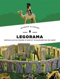 Picture of LEGORAMA, TOUTES LES MERVEILLES D'HIER ET D'AUJOURD'HUI EN BRIQUES