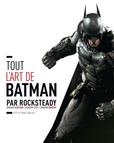 Image de TOUT L'ART DE BATMAN PAR ROCKSTEADY