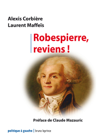 Image de ROBESPIERRE, REVIENS !