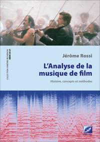 Picture of L'Analyse de la musique de film : Histoire, concepts et méthodes