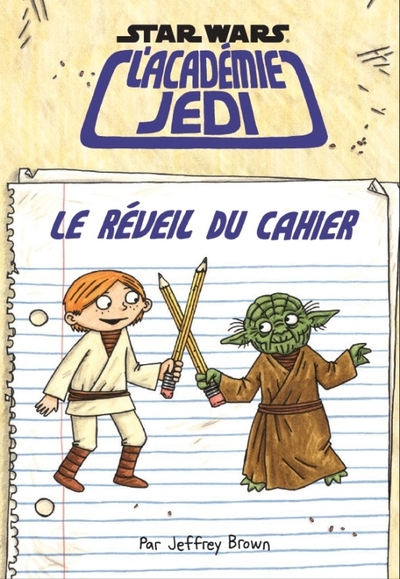 Image de L'ACADEMIE JEDI T4 : LE REVEIL DU CAHIER