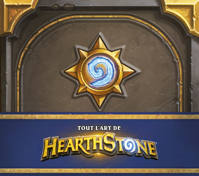 Picture of TOUT L'ART DE HEARTHSTONE