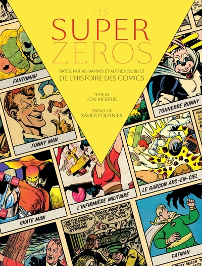 Picture of LES SUPERZEROS : RATES, PARIAS, BANNIS ET AUTRES OUBLIES DE L'HISTOIRE DES COMICS