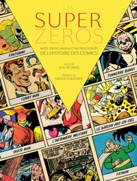 Picture of LES SUPERZEROS : RATES, PARIAS, BANNIS ET AUTRES OUBLIES DE L'HISTOIRE DES COMICS