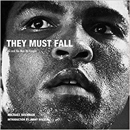 Picture of They Must Fall Muhammad Ali and the Men He Fought /anglais