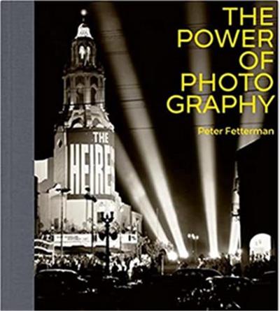 Image de The Power of Photography - Peter Fetterman /anglais