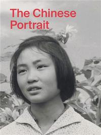 Picture of The Chinese Portrait : 1860 To The Present /anglais