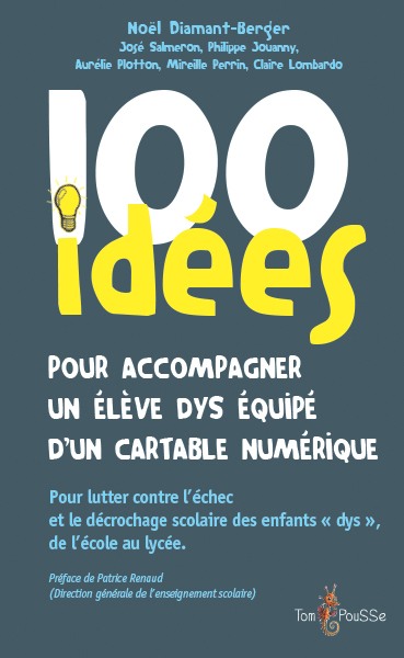 Picture of 100 idées pour accompagner un élève dys équipé d'un cartable numérique