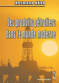 Picture of Les produits pétroliers dans le monde moderne