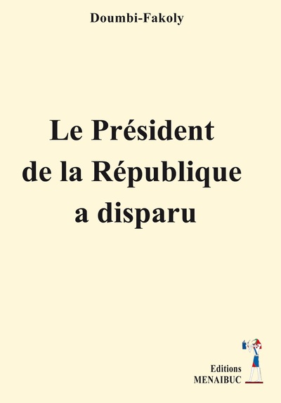 Picture of Le Président  de la République  a disparu