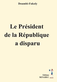 Picture of Le Président  de la République  a disparu
