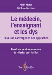Image de LE MEDECIN, L'ENSEIGNANT ET LES DYS : POUR UNE CONVERGENCE DES APPROCHES
