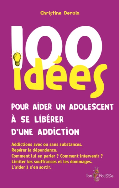 Picture of 100 idées pour aider un adolescent à se libérer d'une addiction