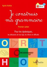 Image de JE CONSTRUIS MA GRAMMAIRE CAHIER 1