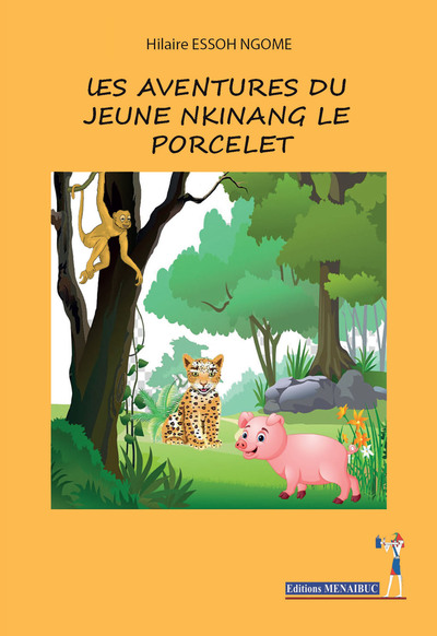 Picture of LES AVENTURES DU JEUNE NKINANG LE PORCELET
