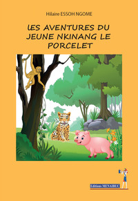Picture of LES AVENTURES DU JEUNE NKINANG LE PORCELET