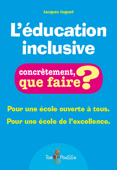 Picture of L'éducation inclusive - pour une école ouverte à tous, pour une école de l'excellence