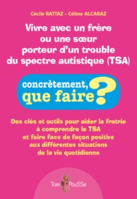Picture of Vivre avec un frère ou une soeur porteur d'un trouble du spectre autistique, TSA