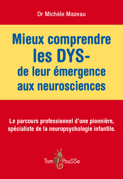 Picture of Mieux comprendre les DYS, de leur émergence aux neurosciences