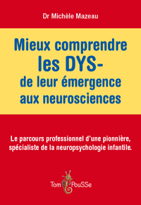 Picture of Mieux comprendre les DYS, de leur émergence aux neurosciences