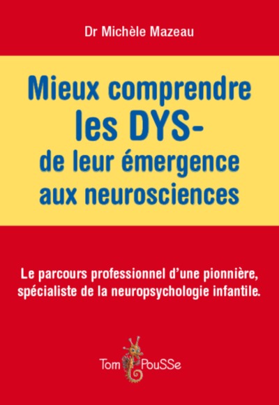 Picture of Mieux comprendre les DYS, de leur émergence aux neurosciences