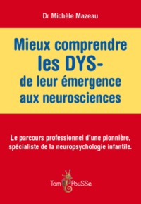 Picture of Mieux comprendre les DYS, de leur émergence aux neurosciences