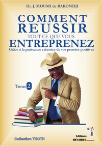 Image de COMMENT REUSSIR TOUT CE QUE  VOUS ENTREPRENEZ  Tome 2
