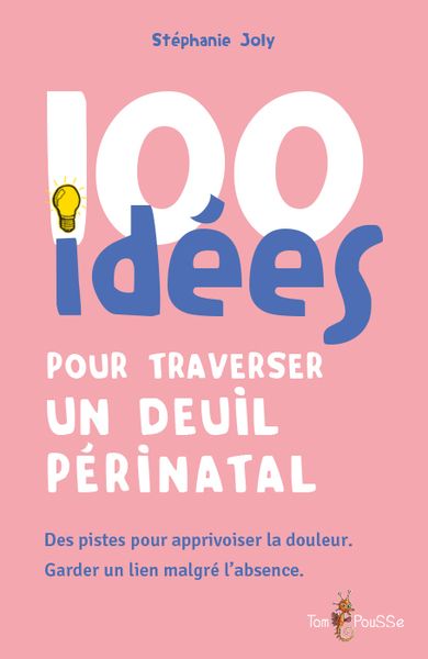 Picture of 100 idées pour traverser un deuil périnatal
