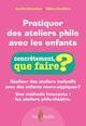Image de PRATIQUER DES ATELIERS PHILO AVEC LES ENFANTS
