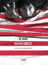 Image de JE SUIS KAZUO UMEZZ