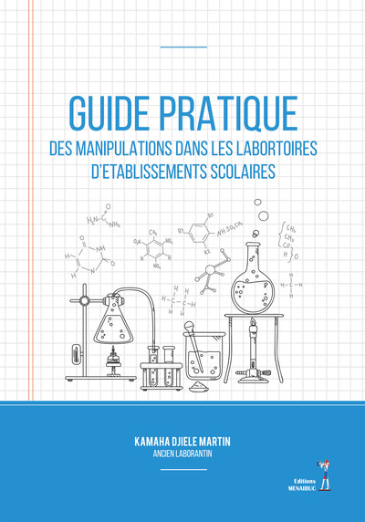 Image de GUIDE PRATIQUE DES MANIPULATIONS DANS LES LABORATOIRES D'ÉTABLISSEMENTS SCOLAIRES