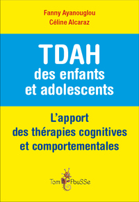 Picture of TDAH des enfants et adolescents : l'apport des thérapies cognitives et comportementales