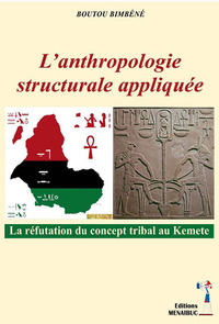 Picture of L'anthropologie appliquée, la réfutation du concept tribal au Kemete