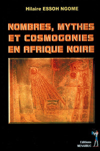 Image de Nombres, mythes et cosmogonies en Afrique Noire