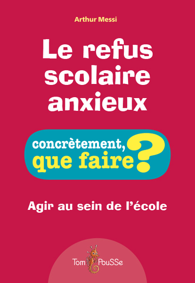 Picture of Le refus scolaire anxieux