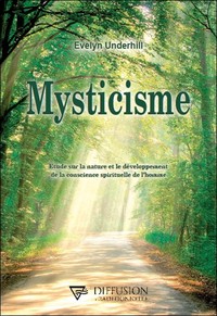 Image de Mysticisme - Etude sur la nature et le développement de la conscience spirituelle de l'homme