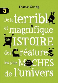 Image de De la terrible et magnifique histoire...