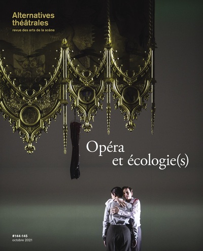 Picture of Alternatvies Théâtrales n°144-45 Opéra et écologie(s) - Octobre 2021