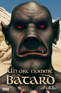 Image de Un orc nommé Bâtard T1