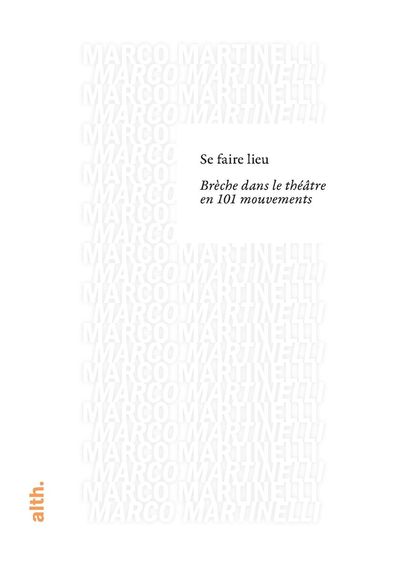 Image de Altern Theatrales-Se Faire Lieu, Breche Dans Le Theatre En 101 Mouvements