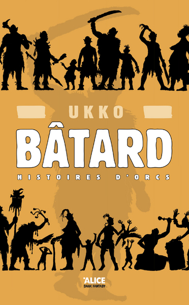Picture of Bâtard. Histoires d'Orcs T1