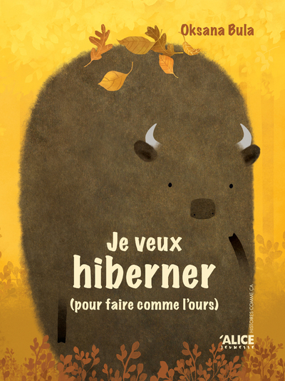 Picture of Je ne veux pas hiberner (pour faire comme le bison) / Je veux hiberner (pour faire comme l'ours)