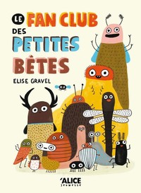 Picture of Le fan club des petites bêtes